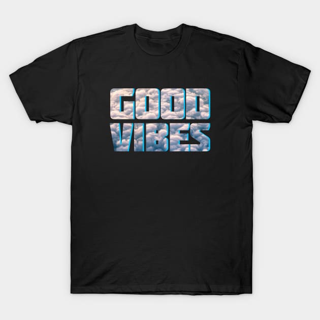 Good Vibes T-Shirt by AyanoKouji